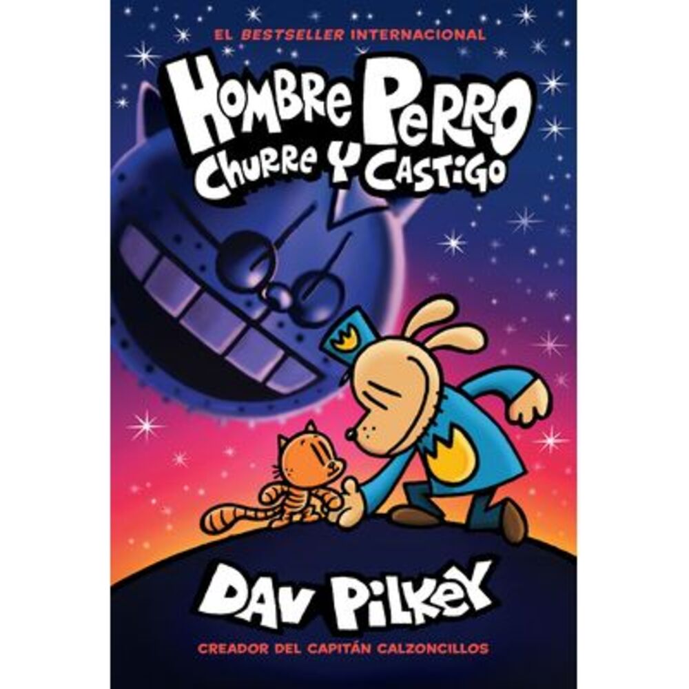 Hombre Perro: Churre Y Castigo (Dog Man: Grime and Punishment) -- Dav Pilkey